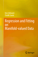 Regression and Fitting on Manifold-Valued Data
