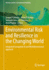 Environmental Risk and Resilience in the Changing