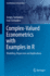 Complex-Valued Econometrics With Examples in R