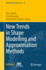New Trends in Shape Modelling and Approximation Me