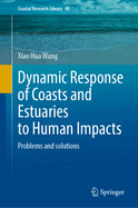 Dynamic Response of Coasts and Estuaries to Human Impacts