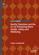 Reality Television and the Art of Trivialising Wor