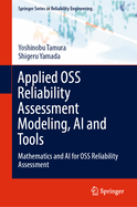 Applied Oss Reliability Assessment Modeling, Ai and Tools