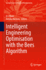 Intelligent Engineering Optimisation With the Bees