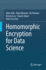 Homomorphic Encryption for Data Science (He4ds)