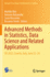 Advanced Methods in Statistics, Data Science and Related Applications
