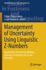 Management of Uncertainty Using Linguistic Z-Numbers