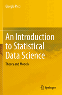 An Introduction to Statistical Data Science: Theory and Models