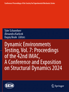 Dynamic Environments Testing, Vol. 7: Proceedings of the 42nd Imac, a Conference and Exposition on Structural Dynamics 2024