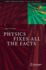 Physics Fixes All the Facts
