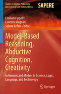 Model-Based Reasoning, Abductive Cognition, Creativity