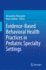 Evidence-Based Behavioral Health Practices in Pedi
