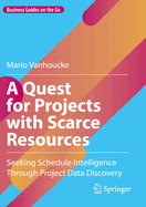 A Quest for Projects With Scarce Resources