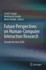 Future Perspectives on Human-Computer Interaction Research