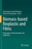 Biomass-Based Bioplastic and Films