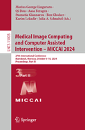 Medical Image Computing and Computer Assisted Intervention-Miccai 2024