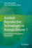 Assisted Reproductive Technologies in Animals Volu