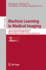 Machine Learning in Medical Imaging