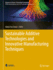 Sustainable Additive Technologies and Innovative M
