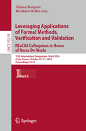 Leveraging Applications of Formal Methods, Verification and Validation. Reocas Colloquium in Honor of Rocco De Nicola
