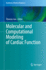 Molecular and Computational Modeling of Cardiac Fu