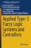 Applied Type-3 Fuzzy Logic Systems and Controllers