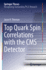 Top Quark Spin Correlations With the Cms Detector