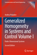 Generalized Homogeneity in Systems and Control Volume I