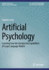 Artificial Psychology