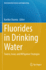 Fluorides in Drinking Water