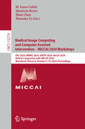 Medical Image Computing and Computer Assisted Intervention-Miccai 2024 Workshops
