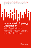 Innovations in Topology Optimization