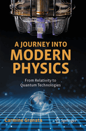 A Journey Into Modern Physics: From Relativity to Quantum Technologies