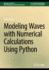 Modeling Waves With Numerical Calculations Using P