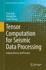 Tensor Computation for Seismic Data Processing