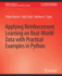 Applying Reinforcement Learning on Real-World Data with Practical Examples in Python