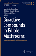 Bioactive Compounds in Edible Mushrooms