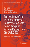 Proceedings of the 15th International Conference on Soft Computing and Pattern Recognition (Socpar 2023)