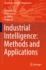Industrial Intelligence: Methods and Applications