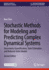 Stochastic Methods for Modeling and Predicting Complex Dynamical Systems