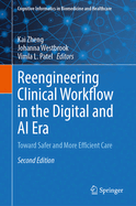 Reengineering Clinical Workflow in the Digital and Ai Era