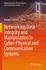 Networking Data Integrity and Manipulation in Cyber-Physical and Communication Systems