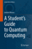 A Student's Guide to Quantum Computing