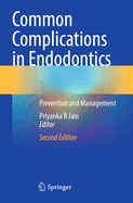 Common Complications in Endodontics: Prevention and Management