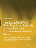 Seismic Amplitude Versus Offset Analysis and Amplitude Inversion Theory and Practice-a Comprehensive Review
