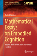 Mathematical Essays on Embodied Cognition: Insights from Information and Control Theories