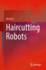 Haircutting Robots