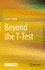 Beyond the T-Test