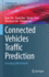 Connected Vehicles Traffic Prediction: Emerging GNN Methods