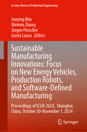 Sustainable Manufacturing Innovations: Focus on New Energy Vehicles, Production Robots, and Software-Defined Manufacturing